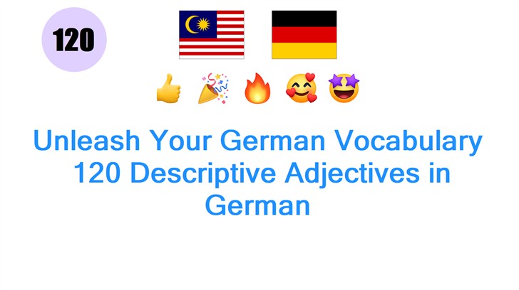 Unleash Your German Vocabulary: 120 Descriptive Adjectives in German